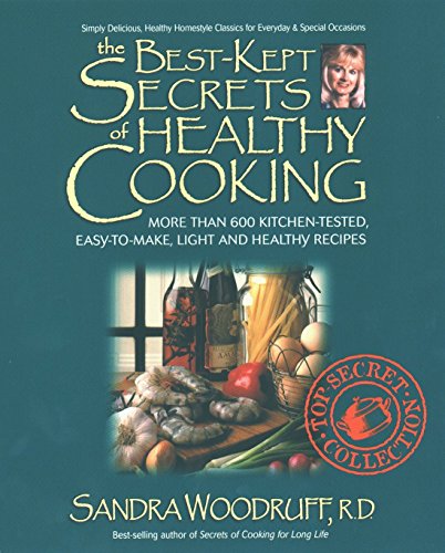 9780895298805: The Best-Kept Secrets of Healthy Cooking: Your Culinary Resource to Hundreds of Delicious Kitchen-Tested Dishes