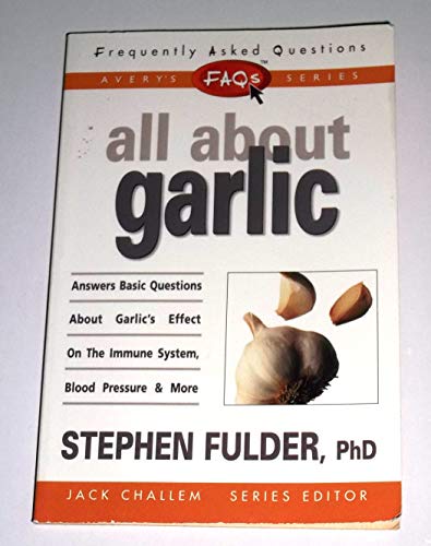 Beispielbild fr FAQs All about Garlic (Frequently Asked Questions) zum Verkauf von SecondSale