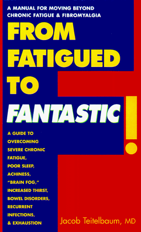 Imagen de archivo de From Fatigued to Fantastic a la venta por Better World Books