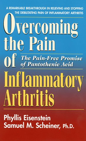 Beispielbild fr Overcoming the Pain of Inflammatory Arthritis : The Pain-Free Promise of Pantothenic Acid zum Verkauf von Better World Books