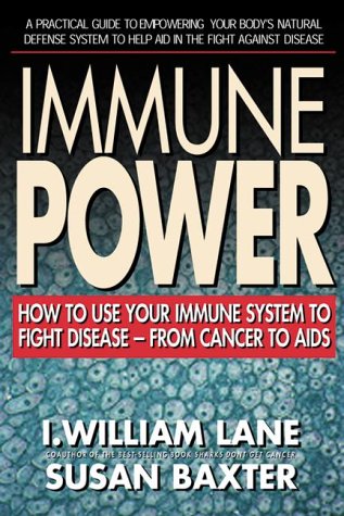 Imagen de archivo de Immune Power: How to Use Your Immune System to Fight Disease--from Cancerto AIDS a la venta por Half Price Books Inc.