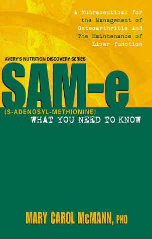 Imagen de archivo de SAM-e: What You Need to Know: What Your Need to Know (Nutrition Discovery) a la venta por medimops