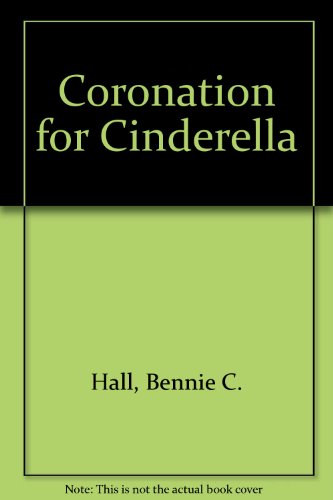 Stock image for Coronation for Cinderella (Romance Ser.) for sale by Lighthouse Books and Gifts