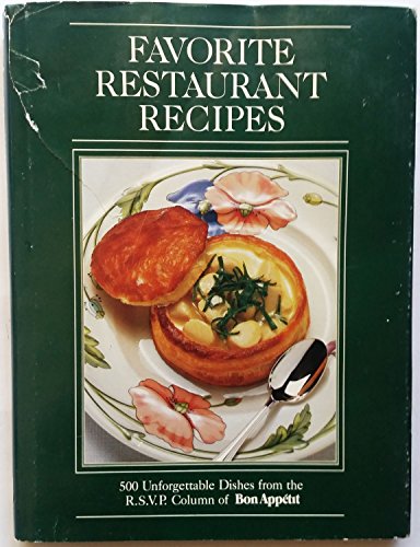 Imagen de archivo de Favorite restaurant recipes: 500 unforgettable dishes from the R.S.V.P. column of Bon appe?tit a la venta por SecondSale