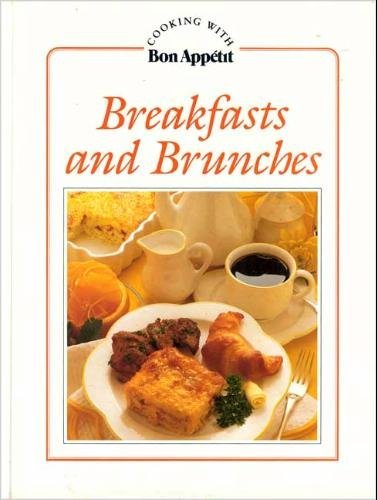 Imagen de archivo de Breakfasts and Brunches (Cooking With Bon Appetit Series) a la venta por SecondSale