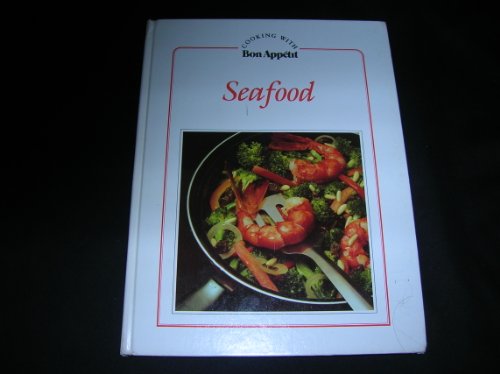 9780895351203: Seafood (Cooking with Bon Appetit)