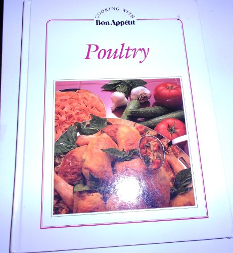 9780895351340: Poultry (Cooking With Bon Appetit Series)
