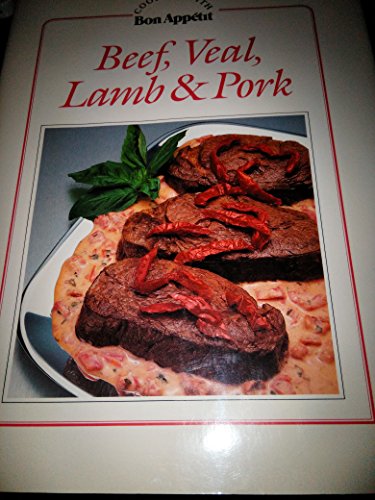 Beispielbild fr Beef, veal, lamb & pork (Cooking with Bon appe?tit) zum Verkauf von SecondSale