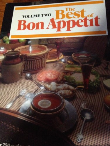 Stock image for The Best of Bon Appetit Volume Two (2): A Collection of Favorite Recipes from America's Leading Food Magazine for sale by Top Notch Books
