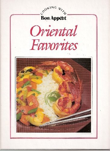 9780895351777: Oriental favorites (Cooking with Bon appetit)