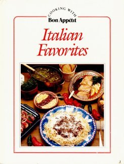 Stock image for Italian Favorites (Cooking With Bon Appetit Series) for sale by SecondSale