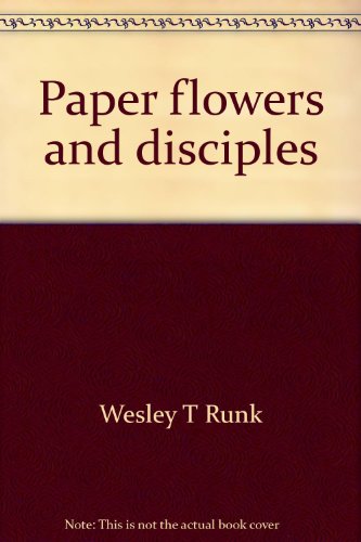 Imagen de archivo de Paper flowers and disciples a la venta por Wonder Book