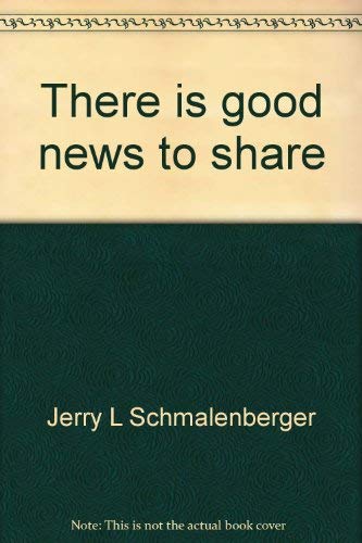 Beispielbild fr There is Good News to Share zum Verkauf von Christian Book Store