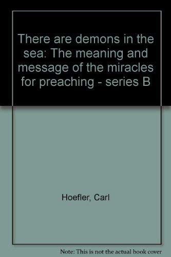 Beispielbild fr There are demons in the sea: The meaning and message of the miracles for preaching - series B zum Verkauf von Wonder Book