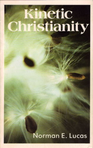 Beispielbild fr Kinetic Christianity: Sermons for the Epiphany season, series C zum Verkauf von Wonder Book