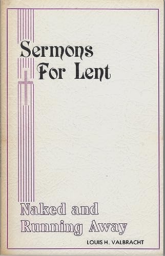 9780895365033: Naked and running away: [sermons for Lent]