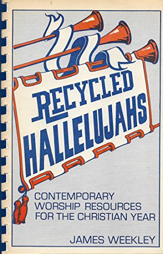 Recycled Hallelujahs (9780895365323) by James Weekley