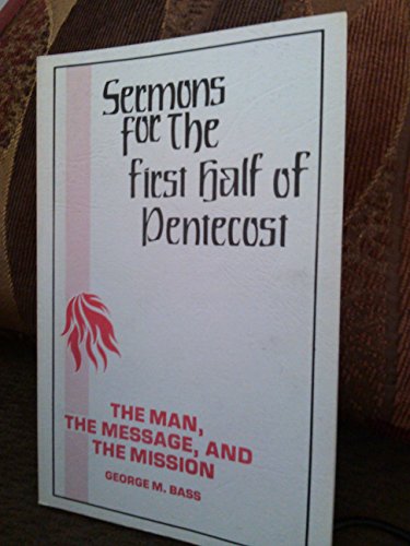 Beispielbild fr The man, the message, and the mission: Sermons for the second half of Pentecost, Series C zum Verkauf von Wonder Book