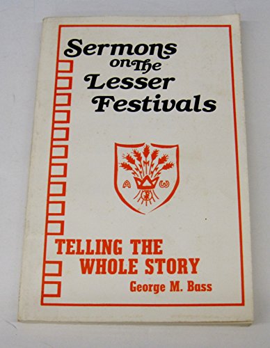 Beispielbild fr Telling the whole story: Sermons on the lesser festivals zum Verkauf von Wonder Book