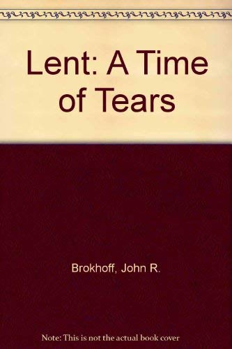 9780895366498: Lent: A Time of Tears