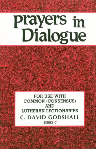 Stock image for Prayers in dialogue: For use with common (consensus) and Lutheran lectionaries for sale by Wonder Book