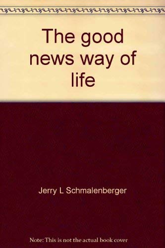 Beispielbild fr The Good News Way of Life - A Church Growth Preaching Resource zum Verkauf von Bibliohound