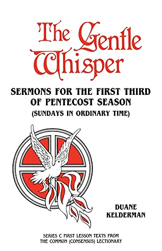 Imagen de archivo de The Gentle Whisper: Sermons for the First Third of Pentecost Season (Sundays in Ordinary Time) Series C First Lesson Texts from the Common a la venta por GreatBookPrices