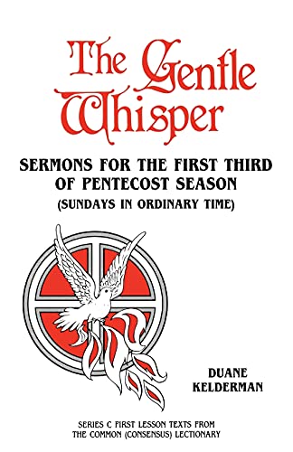 9780895367525: The Gentle Whisper: Sermons For The First Third Of Pentecost Season (Sundays In Ordinary Time) Series C First Lesson Texts From The Common (Consensus) Lectionary