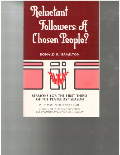 9780895368249: Reluctant followers, a chosen people? Sermons for the First Third of the Pentecost Season Series A