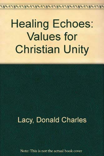 Stock image for Healing Echoes: Values for Christian Unity for sale by M & M Books