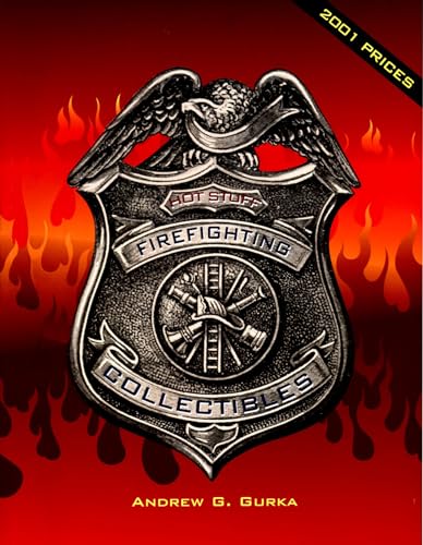 Imagen de archivo de Hot Stuff: Firefighting Collectibles a la venta por Half Price Books Inc.