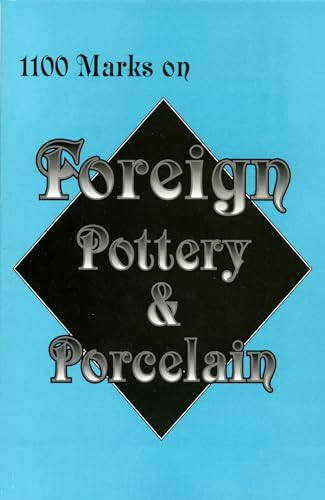 Stock image for 1100 Marks on Foreign Pottery & Porcelain for sale by WorldofBooks