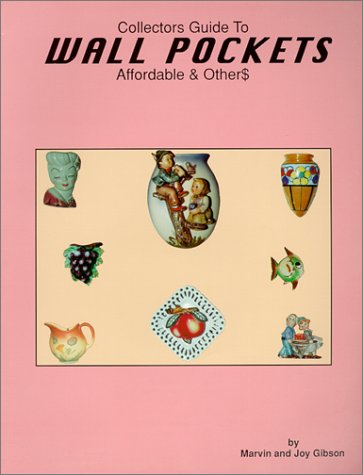 Imagen de archivo de Collectors Guide to Wall Pockets: Affordable & Other$ a la venta por Half Price Books Inc.