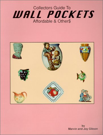 COLLECTORS GUIDE TO WALL POCKETS Afffordable & Other$