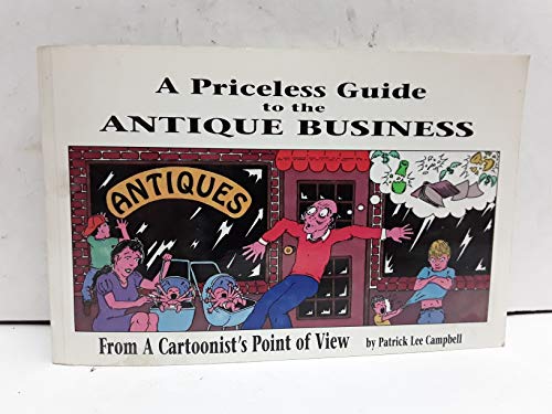 Stock image for A Priceless Guide to the Antique Business for sale by SuzyQBooks