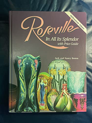 Imagen de archivo de Roseville in All Its Splendor: with Price Guide a la venta por Books From California