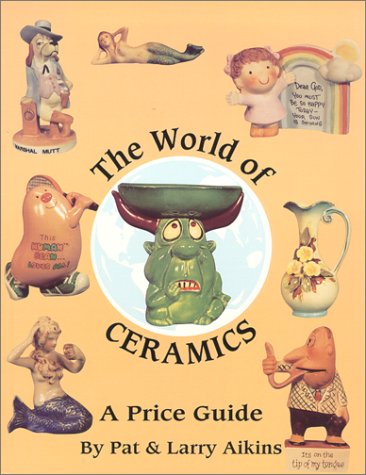 Stock image for The World of Ceramics : A Price Guide for sale by Better World Books