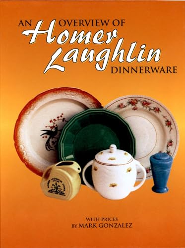 Imagen de archivo de An Overview of Homer Laughlin Dinnerware a la venta por SecondSale