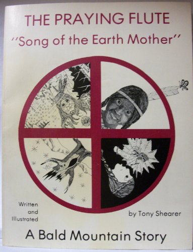 Imagen de archivo de The Praying Flute : "Songs of the Earth Mother." a la venta por Sara Armstrong - Books