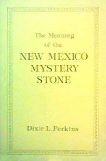 Stock image for The Meaning of the New Mexico Mystery Stone for sale by Blue Eagle Metaphysical Emporium