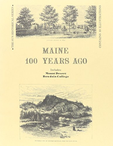 Stock image for Maine 100 Years Ago for sale by The Way We Were Bookshop
