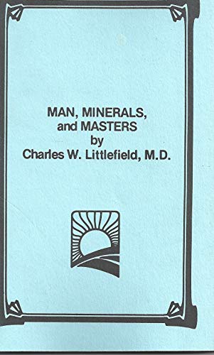 9780895400598: Man, Minerals and Masters