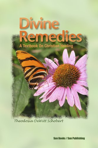 Beispielbild fr Divine Remedies: A Textbook on Christian Healing zum Verkauf von ThriftBooks-Dallas