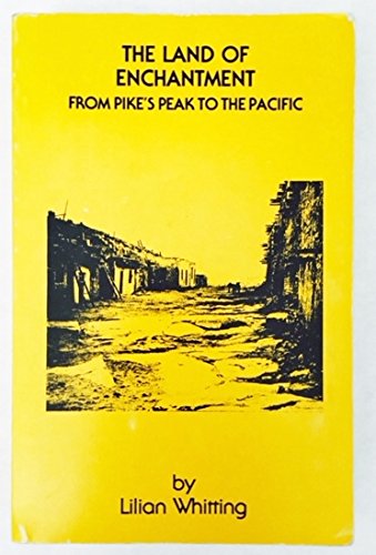 Stock image for Land Of Enchantment: From Pike's Peak To The Pacific for sale by Granada Bookstore,            IOBA