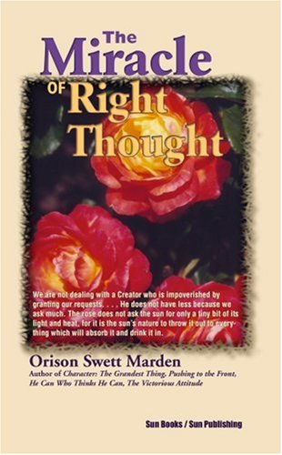 Beispielbild fr The Miracle of Right Thought and The Divinity of Desire zum Verkauf von ThriftBooks-Atlanta