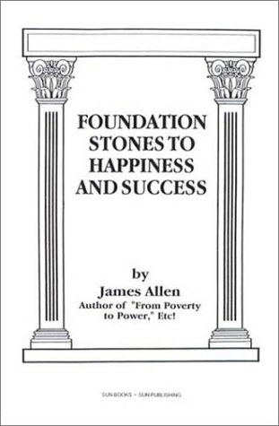 Foundation Stones to Happiness and Success (9780895403278) by Allen, James