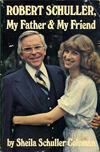 9780895420251: Robert Schuller, My Father & My Friend