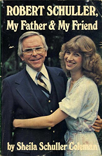 Stock image for Robert Schuller, My Father & My Friend for sale by Wonder Book