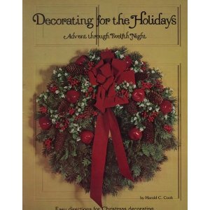 Stock image for Decorating for the Holidays: Advent Through Twelfth for sale by Wonder Book