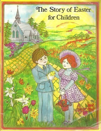 Imagen de archivo de The Story of Easter for Children a la venta por Ken's Book Haven